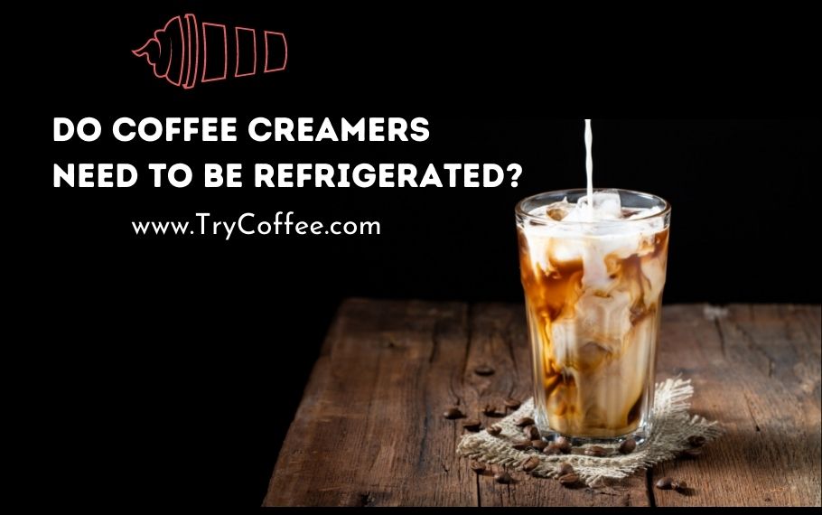 Do-Coffee-Creamers-Need-to-be-Refrigerated