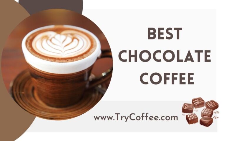 Best Chocolate Coffee