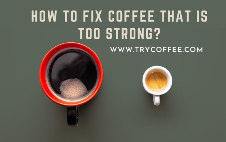 How-to-Fix-Coffee-That-Is-Too-Strong