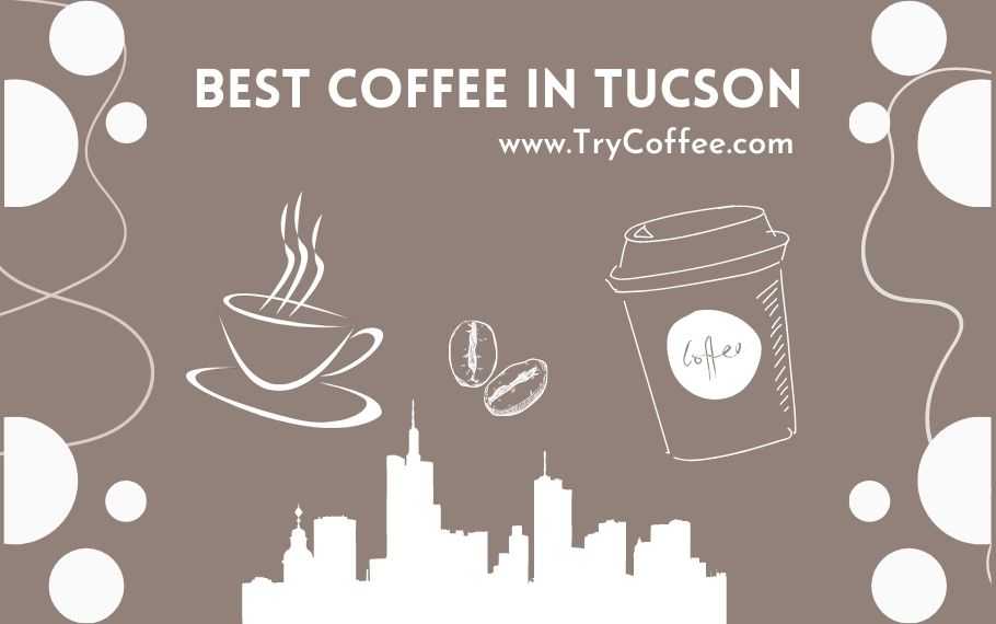 best coffee in tucson